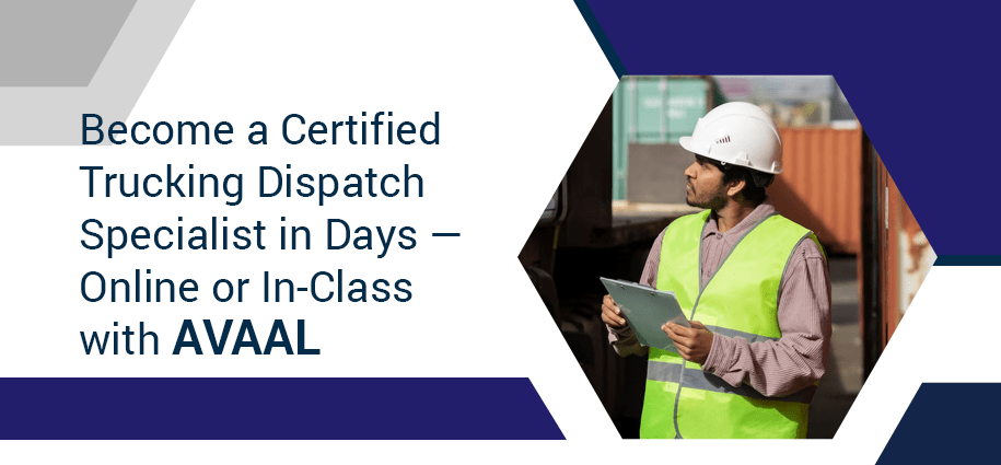 Become a Certified Trucking Dispatch Specialist in Days — Online or In-Class Courses